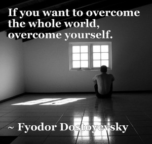 Overcome yourself